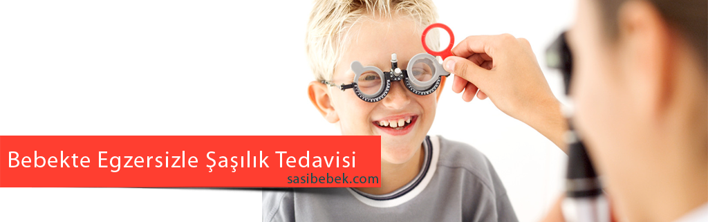  Bebekte egzersizle şaşılık tedavisi